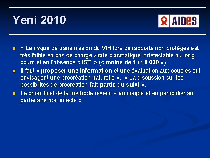 Yeni 2010 n n n « Le risque de transmission du VIH lors de Yeni 2010 n n n « Le risque de transmission du VIH lors de