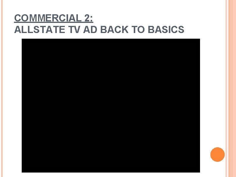 COMMERCIAL 2: ALLSTATE TV AD BACK TO BASICS 