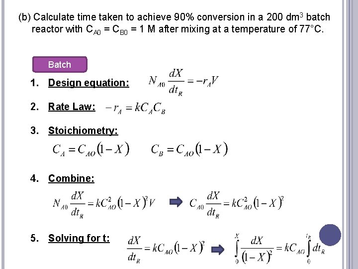 (b) Calculate time taken to achieve 90% conversion in a 200 dm 3 batch