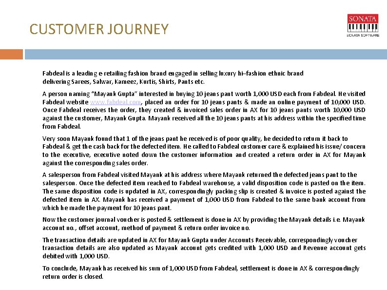 CUSTOMER JOURNEY Fabdeal is a leading e-retailing fashion brand engaged in selling luxury hi–fashion