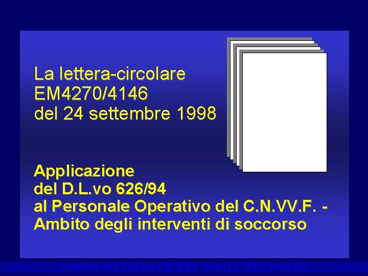 La lettera-circolare EM 4270/4146 del 24 settembre 1998 Applicazione del D. L. vo 626/94