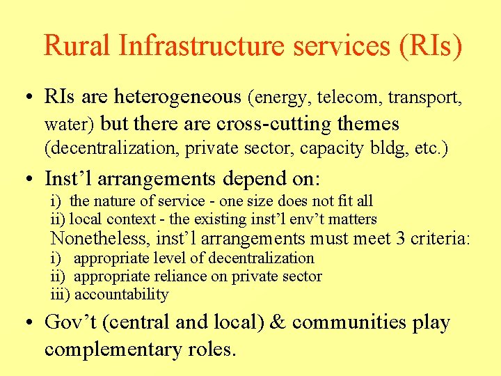Rural Infrastructure services (RIs) • RIs are heterogeneous (energy, telecom, transport, water) but there Rural Infrastructure services (RIs) • RIs are heterogeneous (energy, telecom, transport, water) but there