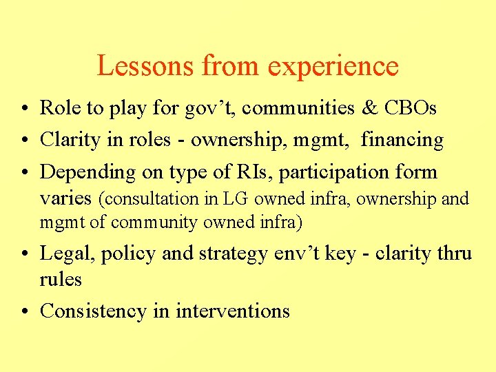 Lessons from experience • Role to play for gov’t, communities & CBOs • Clarity Lessons from experience • Role to play for gov’t, communities & CBOs • Clarity