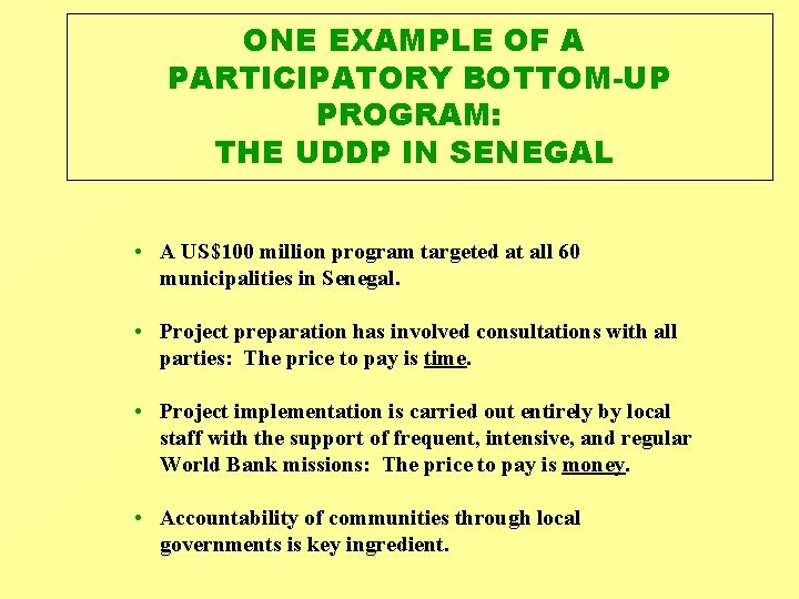ONE EXAMPLE OF A PARTICIPATORY BOTTOM-UP PROGRAM: THE UDDP IN SENEGAL • A US$100 ONE EXAMPLE OF A PARTICIPATORY BOTTOM-UP PROGRAM: THE UDDP IN SENEGAL • A US$100