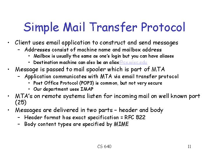 Simple Mail Transfer Protocol • Client uses email application to construct and send messages