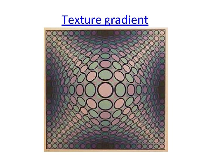 Texture gradient 