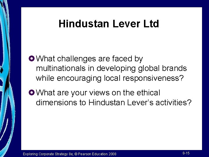 Hindustan Lever Ltd £ What challenges are faced by multinationals in developing global brands