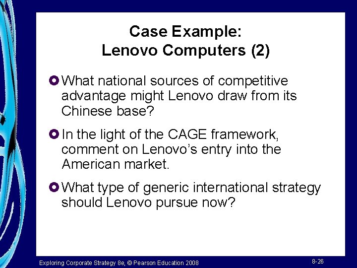 Case Example: Lenovo Computers (2) £ What national sources of competitive advantage might Lenovo