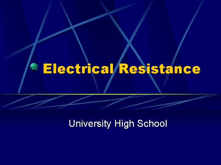 Electrical Resistance University High School 