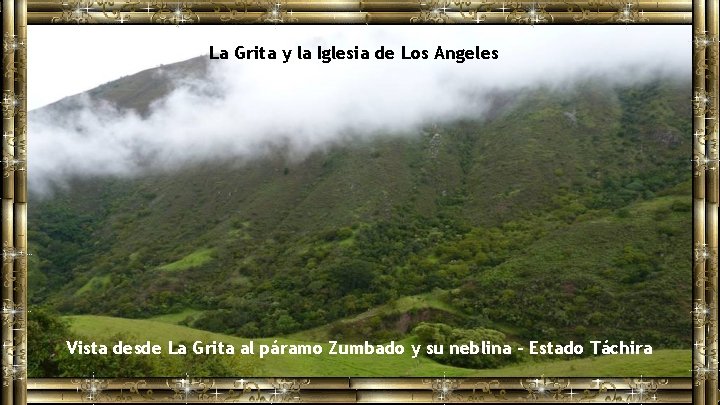 La Grita y la Iglesia de Los Angeles Vista desde La Grita al páramo