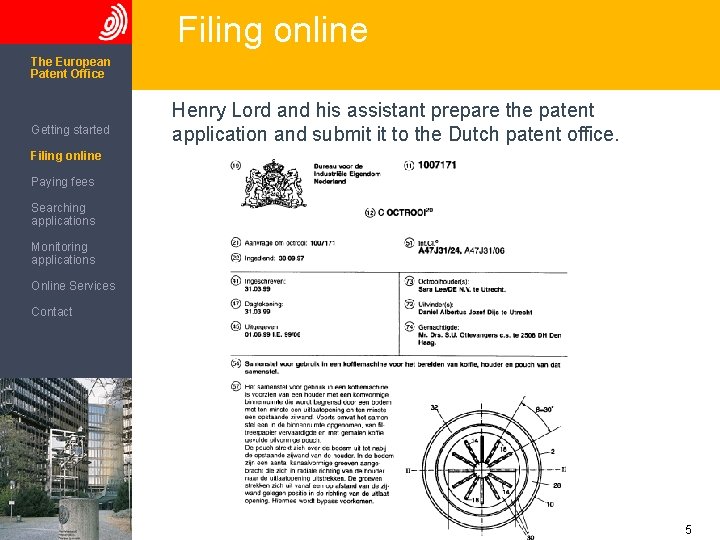 Filing online The European Patent Office Getting started Henry Lord and his assistant prepare