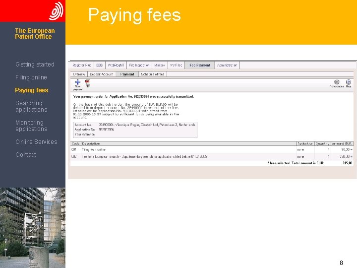 Paying fees The European Patent Office Getting started Filing online Paying fees Last-minute payments