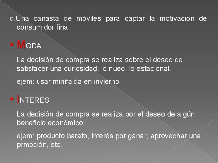 d. Una canasta de móviles para captar la motivación del consumidor final • MODA