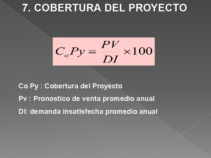 7. COBERTURA DEL PROYECTO Co Py : Cobertura del Proyecto Pv : Pronostico de