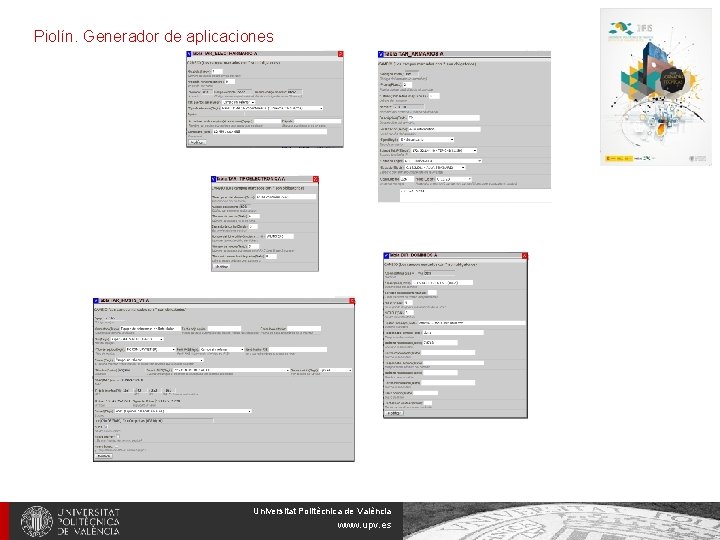 Piolín. Generador de aplicaciones Universitat Politècnica de València www. upv. es 