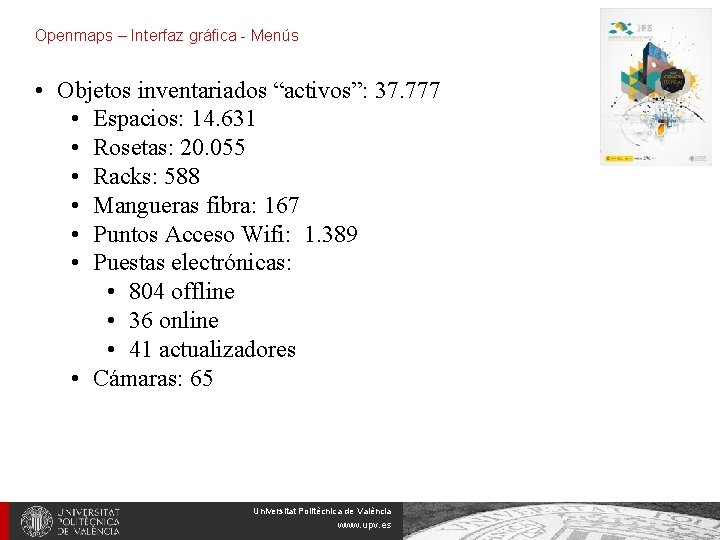 Openmaps – Interfaz gráfica - Menús • Objetos inventariados “activos”: 37. 777 • Espacios: