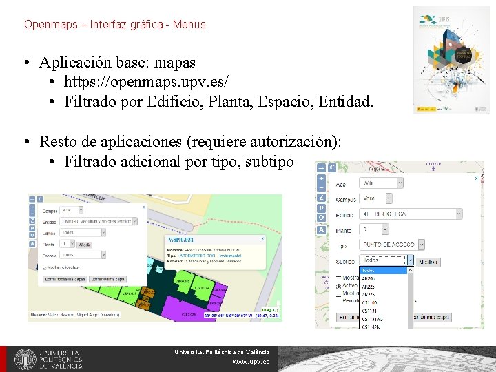 Openmaps – Interfaz gráfica - Menús • Aplicación base: mapas • https: //openmaps. upv.