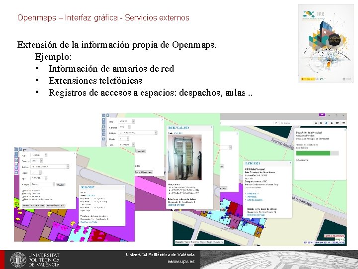 Openmaps – Interfaz gráfica - Servicios externos Extensión de la información propia de Openmaps.