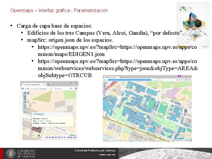 Openmaps – Interfaz gráfica - Parametrización • Carga de capa base de espacios: •