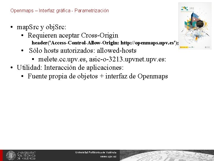 Openmaps – Interfaz gráfica - Parametrización • map. Src y obj. Src: • Requieren