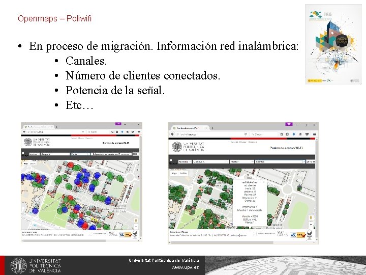 Openmaps – Poliwifi • En proceso de migración. Información red inalámbrica: • Canales. •