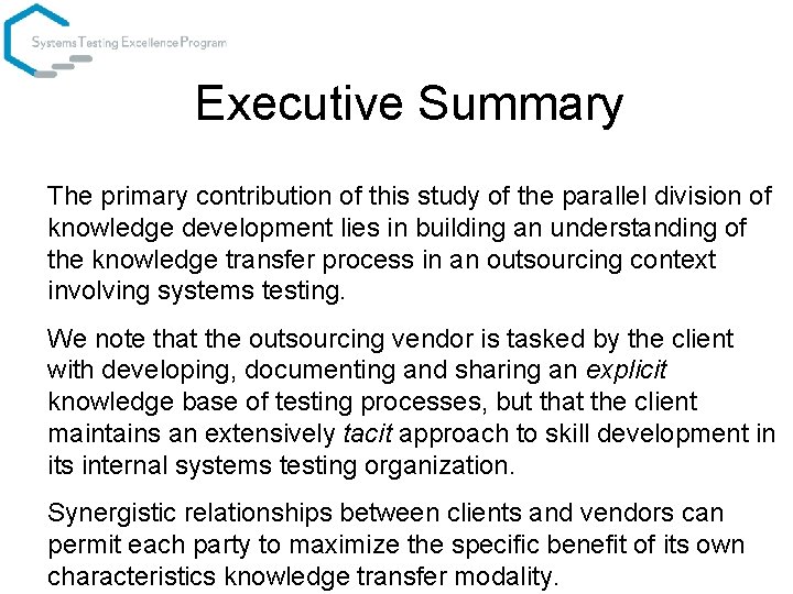 Executive Summary The primary contribution of this study of the parallel division of knowledge