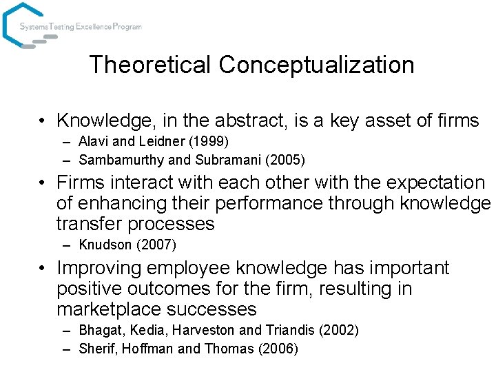 Theoretical Conceptualization • Knowledge, in the abstract, is a key asset of firms –