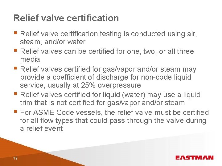 Relief valve certification § Relief valve certification testing is conducted using air, § §
