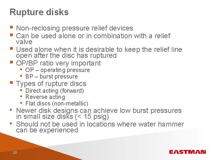 Rupture disks § Non-reclosing pressure relief devices § Can be used alone or in
