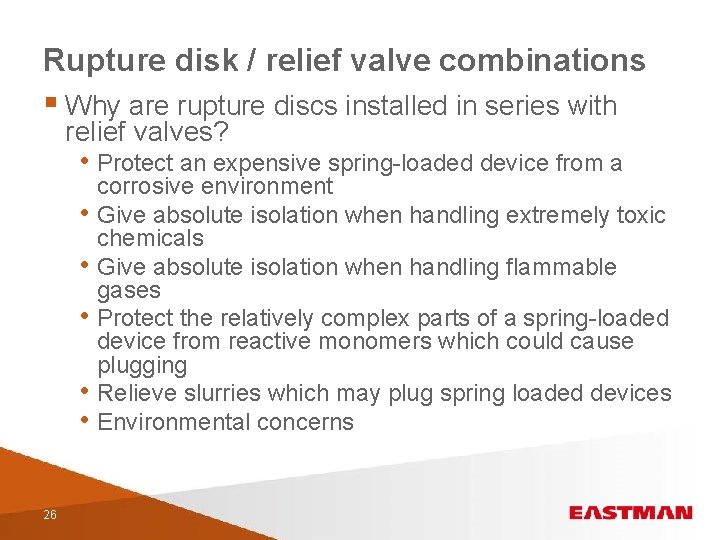 Rupture disk / relief valve combinations § Why are rupture discs installed in series