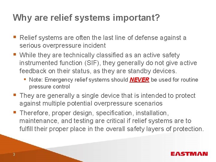 Why are relief systems important? § § Relief systems are often the last line