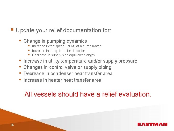 § Update your relief documentation for: • • • Change in pumping dynamics §