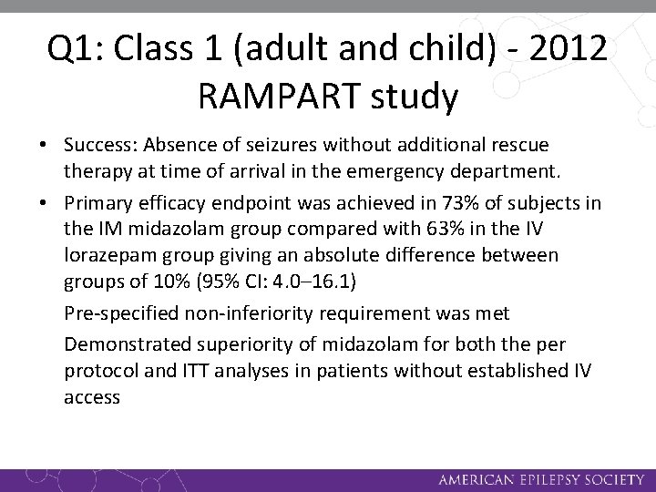 Q 1: Class 1 (adult and child) - 2012 RAMPART study • Success: Absence