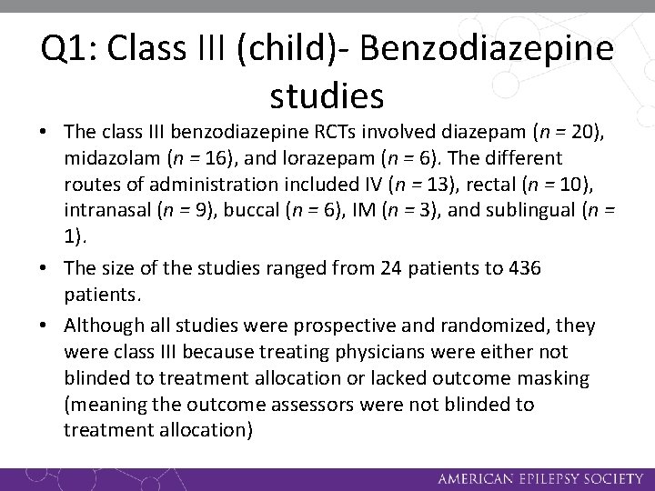 Q 1: Class III (child)- Benzodiazepine studies • The class III benzodiazepine RCTs involved