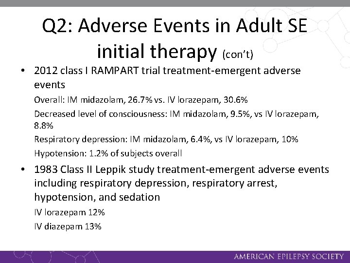 Q 2: Adverse Events in Adult SE initial therapy (con’t) • 2012 class I