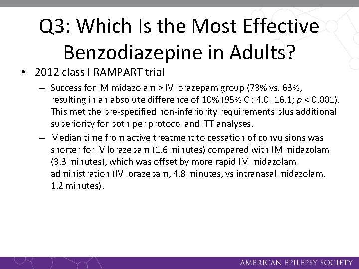 Q 3: Which Is the Most Effective Benzodiazepine in Adults? • 2012 class I