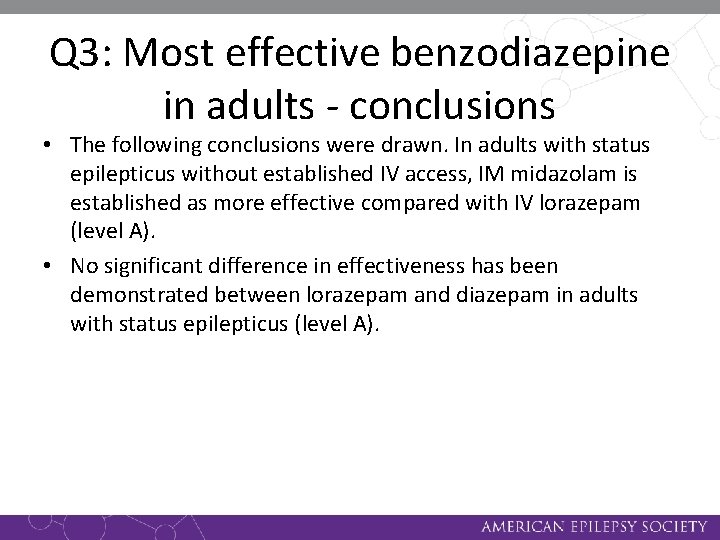 Q 3: Most effective benzodiazepine in adults - conclusions • The following conclusions were