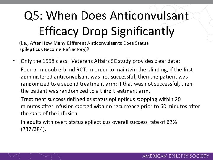 Q 5: When Does Anticonvulsant Efficacy Drop Significantly (i. e. , After How Many