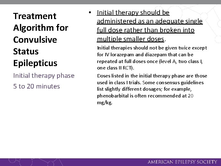 Treatment Algorithm for Convulsive Status Epilepticus Initial therapy phase 5 to 20 minutes •