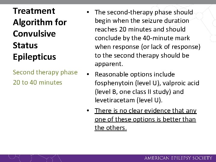 Treatment Algorithm for Convulsive Status Epilepticus Second therapy phase 20 to 40 minutes •