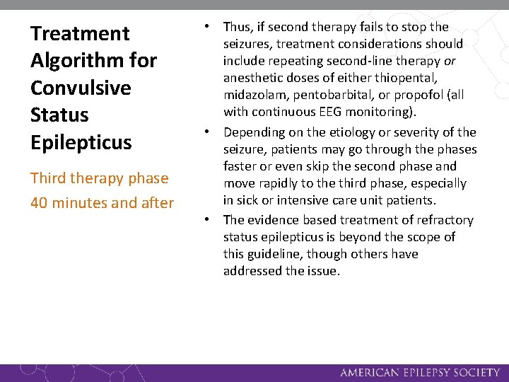 Treatment Algorithm for Convulsive Status Epilepticus Third therapy phase 40 minutes and after •