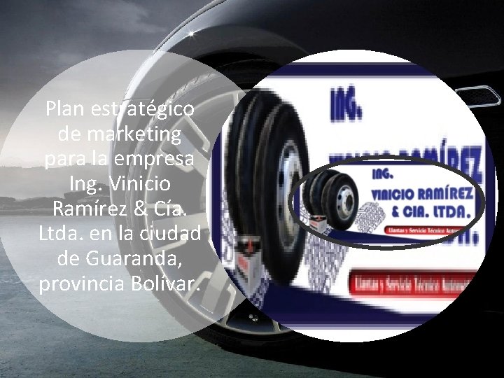Plan estratégico de marketing para la empresa Ing. Vinicio Ramírez & Cía. Ltda. en Plan estratégico de marketing para la empresa Ing. Vinicio Ramírez & Cía. Ltda. en