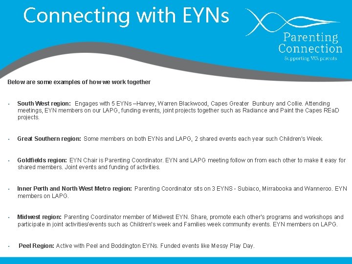 Connecting with EYNs Below are some examples of how we work together • South