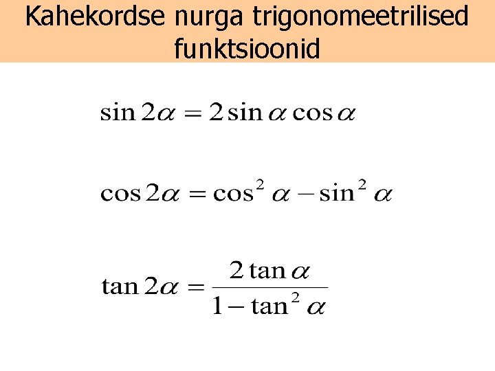 Kahekordse nurga trigonomeetrilised funktsioonid 