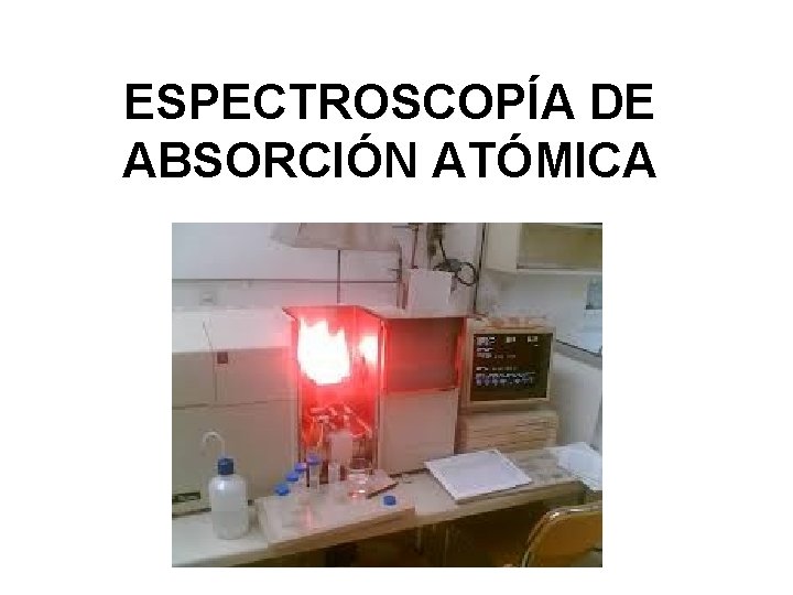 ESPECTROSCOPÍA DE ABSORCIÓN ATÓMICA 