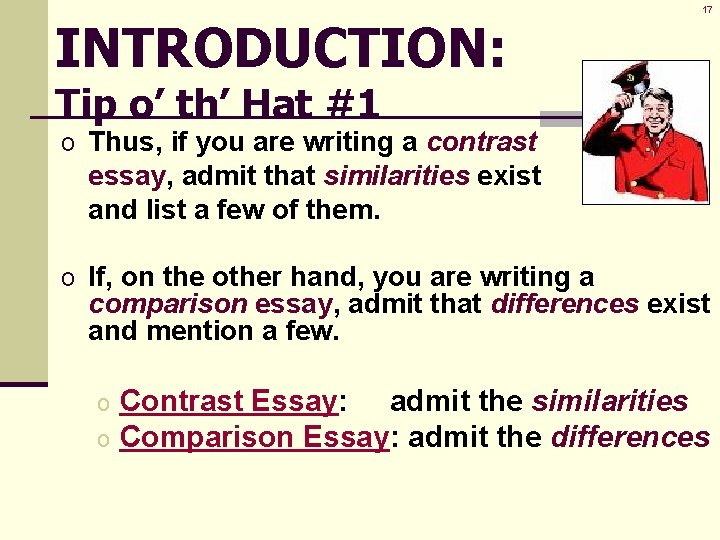 INTRODUCTION: 17 Tip o’ th’ Hat #1 o Thus, if you are writing a