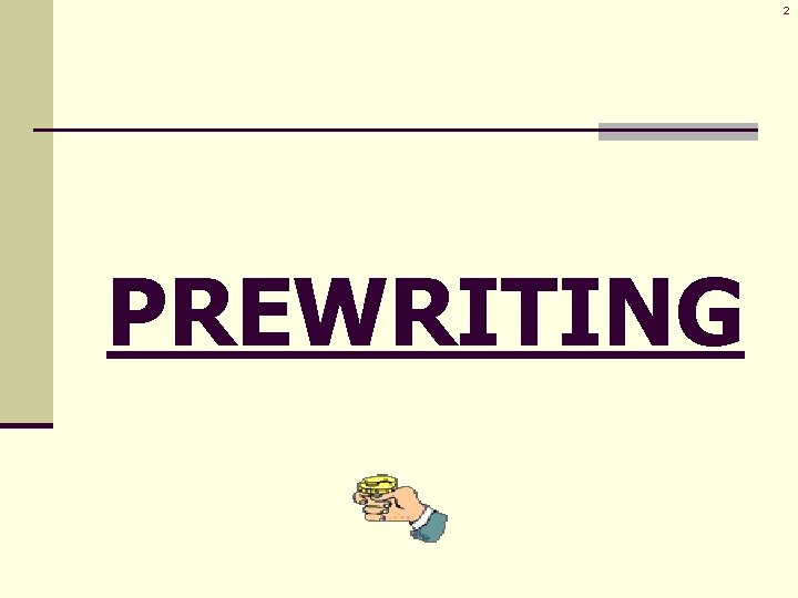 2 PREWRITING 