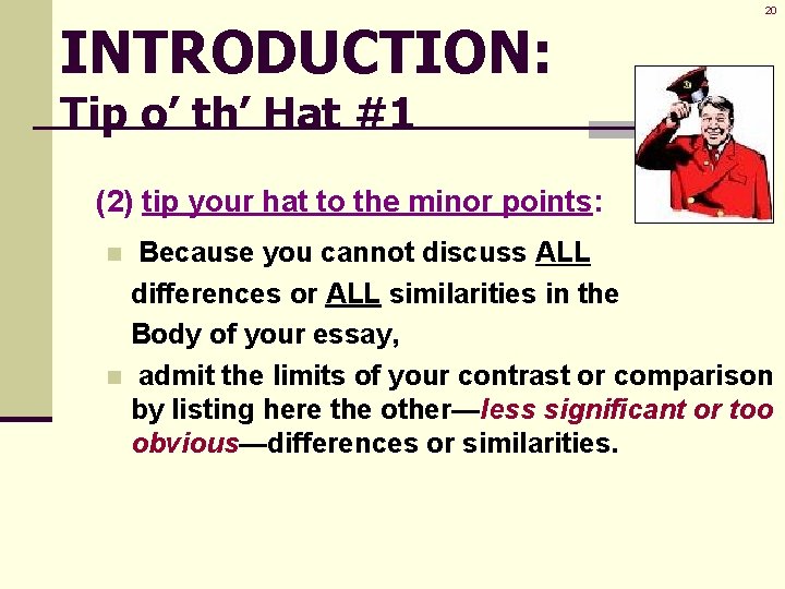 INTRODUCTION: 20 Tip o’ th’ Hat #1 (2) tip your hat to the minor