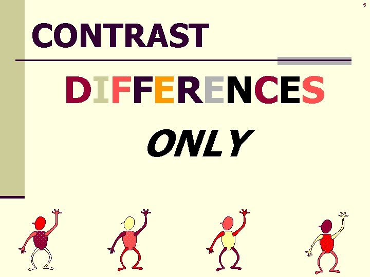 5 CONTRAST DIFFERENCES ONLY 