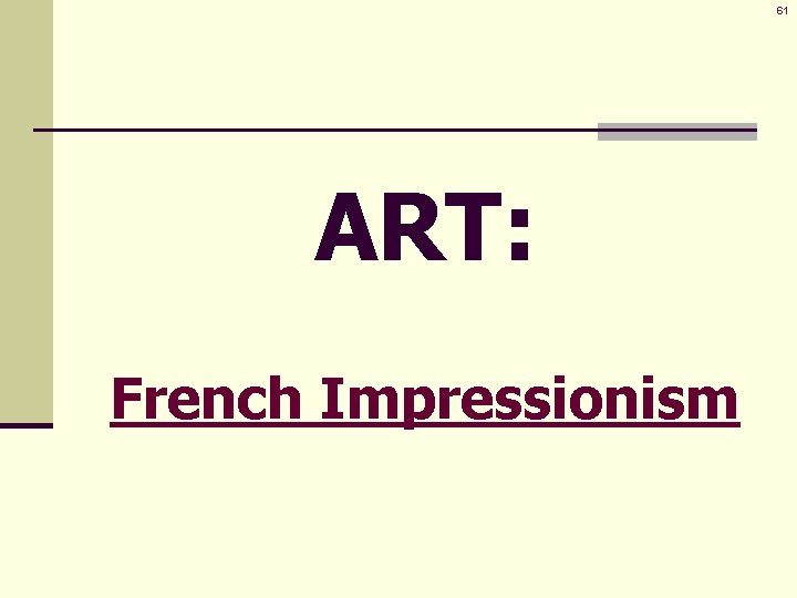 61 ART: French Impressionism 